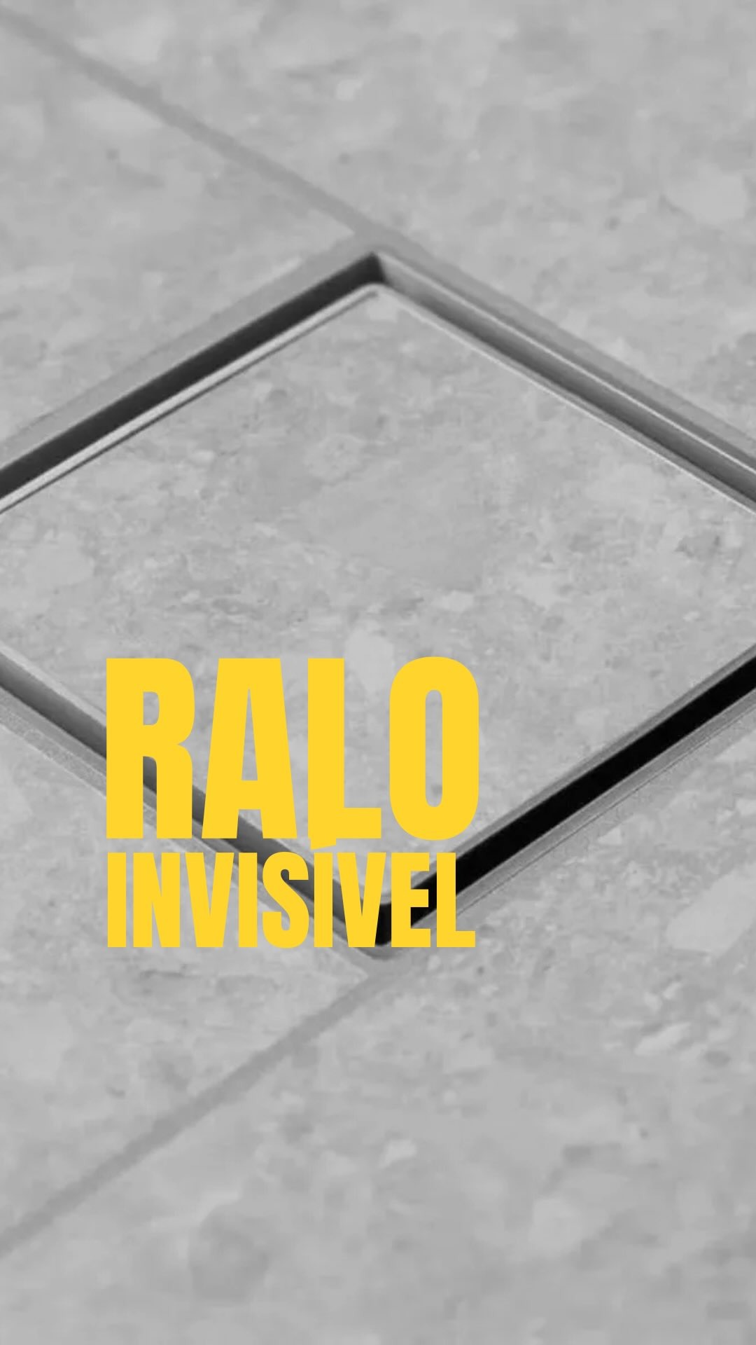 Ralo invisível em piso